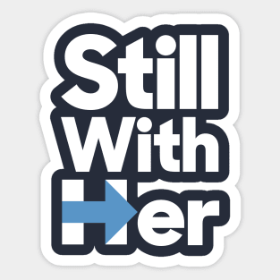 Still With Her Sticker